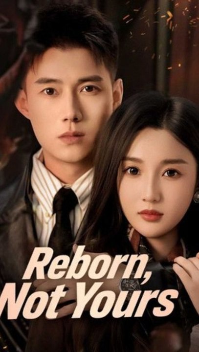 Reborn, Not Yours - Full Episode | Rebirth Revenge Romance, CEO Drama #ARS
