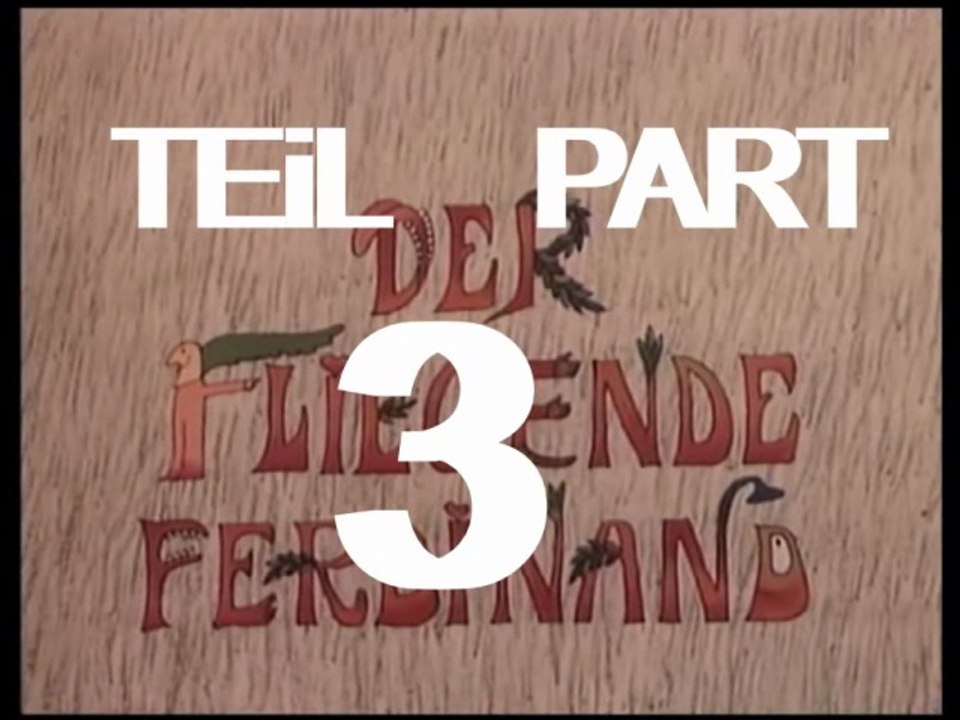 Der Fliegende Ferdinand Teil 3 Deutsch