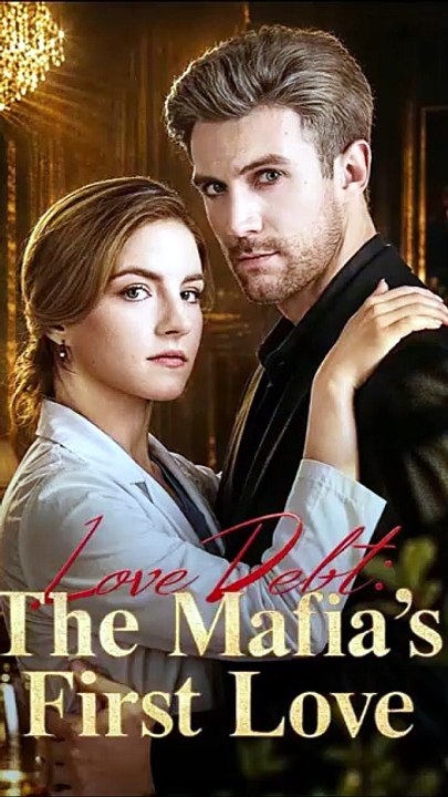 Love Debt: The Mafia's First Love - Complete #drama #englishsub 🔥🔥 [Full Movie]