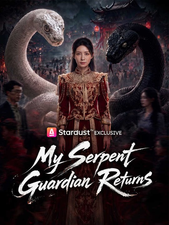 My Serpent Guardian Returns | Full Series | Short Drama English