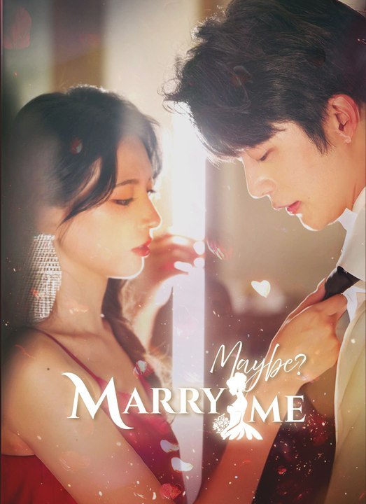 [Short Drama] [Dubbed]Marry Me, Maybe?