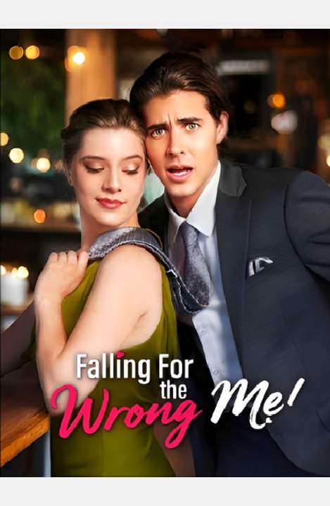 Falling For The Wrong Me-Drama FULL MOVIES ENGLISH SUB