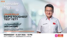 Consider This: Johor Polls — DAP's Toughest Test Yet?