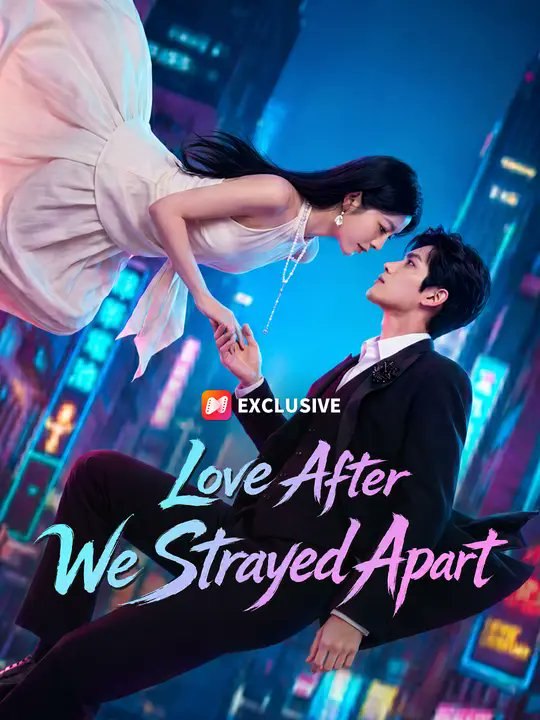 Love After We Strayed Apart Drama