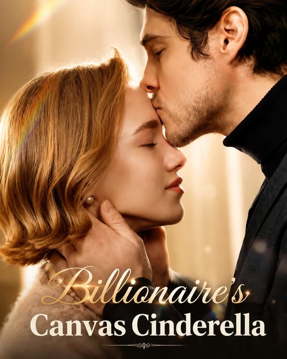 Billionaire’s Canvas Cinderella | Billionaire Romance Drama | Cinderella Love Story, Secret Marriage & Modern Fairytale Romance - Full EP - ENGSUB