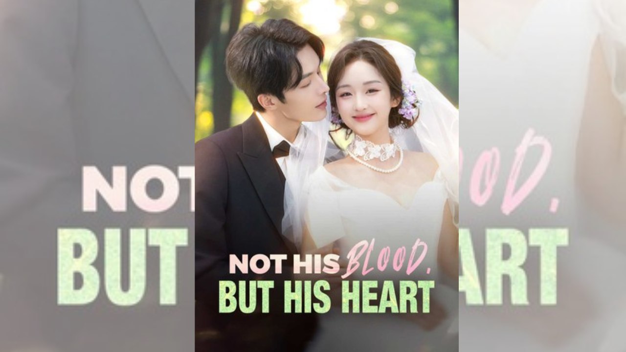 Not His Blood, But His Heart | FULL MOVIE | ENGSUB | CLIFFRUSH DRAMA