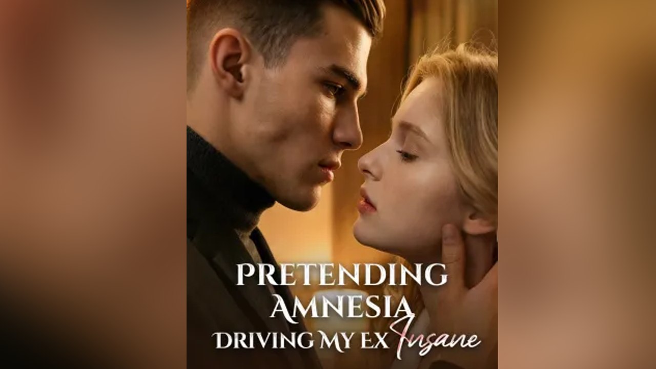 Pretending Amnesia, Driving My Ex Insane