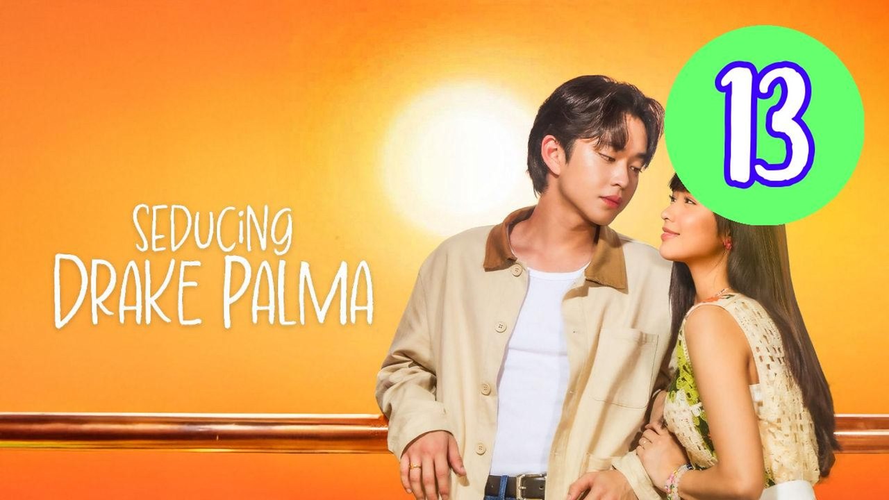 Seducing Drake Palma Episode 13 Engsub