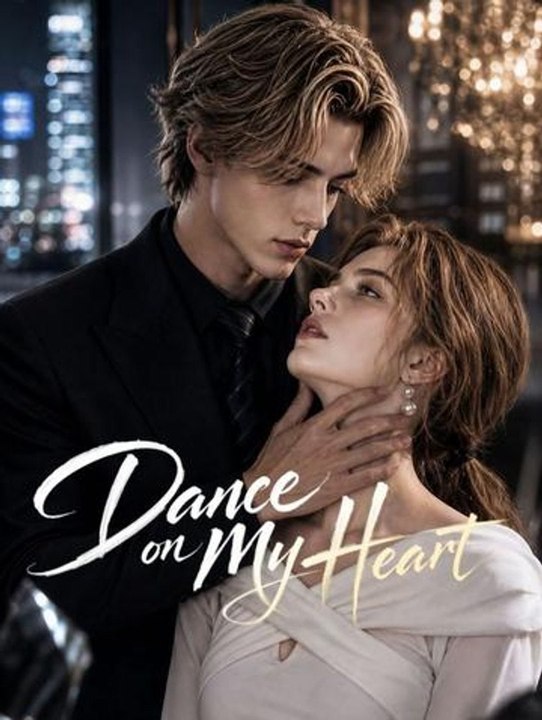 Dance on My Heart #EnglishSub #FullMovie
