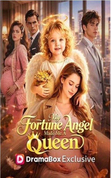 My Fortune Angel Made Me A Queen MOVIES