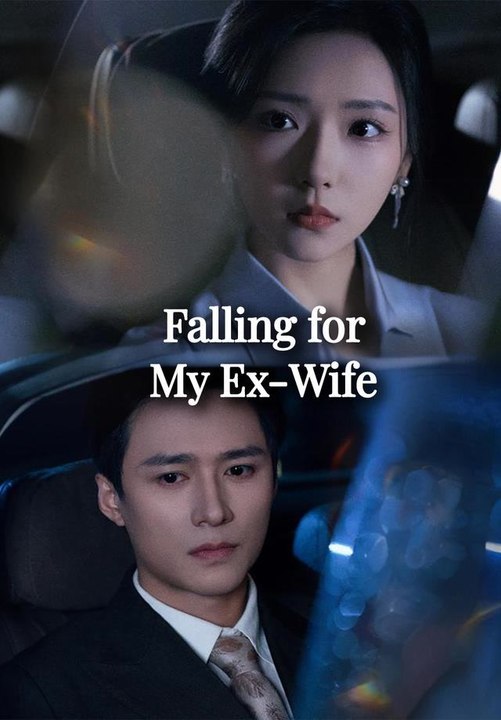 falling for my ex wife chinese drama