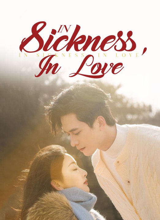 in sickness in love chinese drama