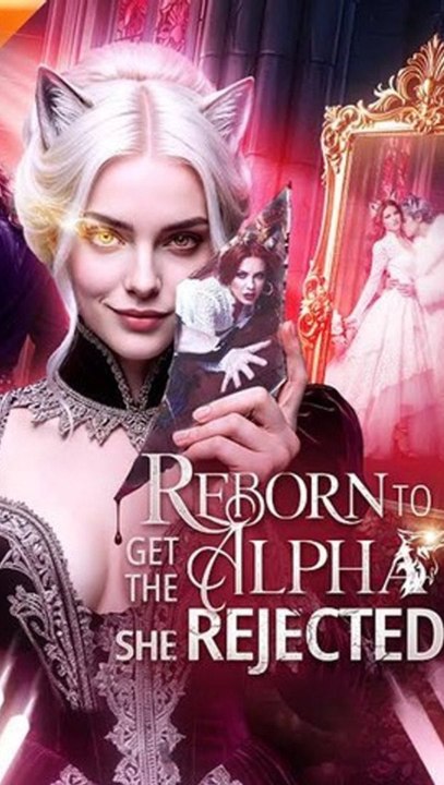 Reborn to Get the Alpha She Rejected - Full EP (ENGSUB) | Reborn Werewolf Revenge Romance