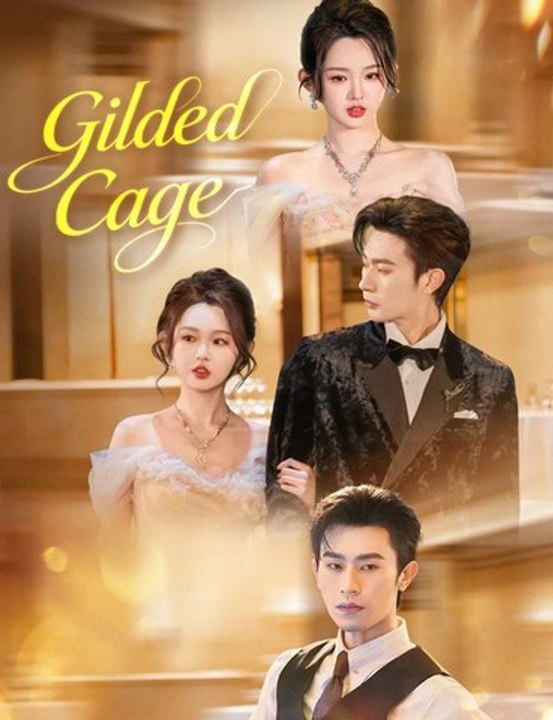 gilded cage chinese drama