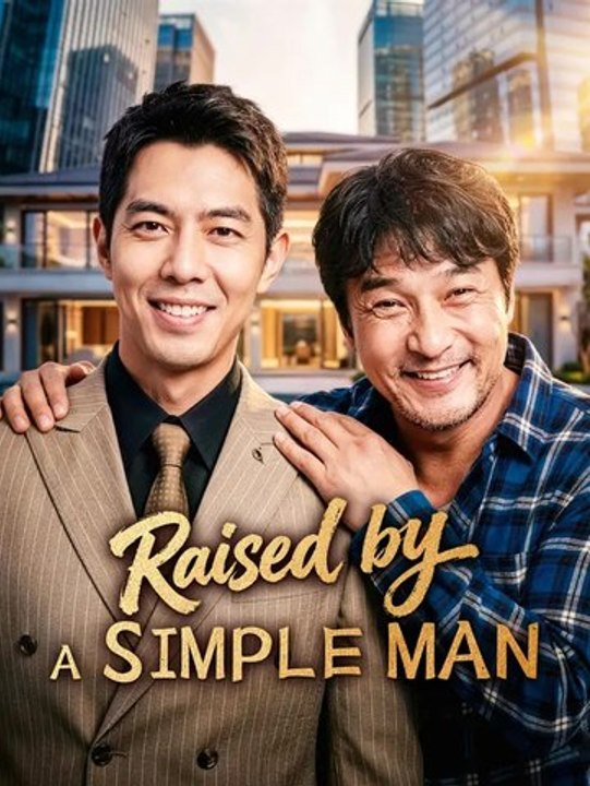 Raised by a Simple Man | Full Series | Short Drama English