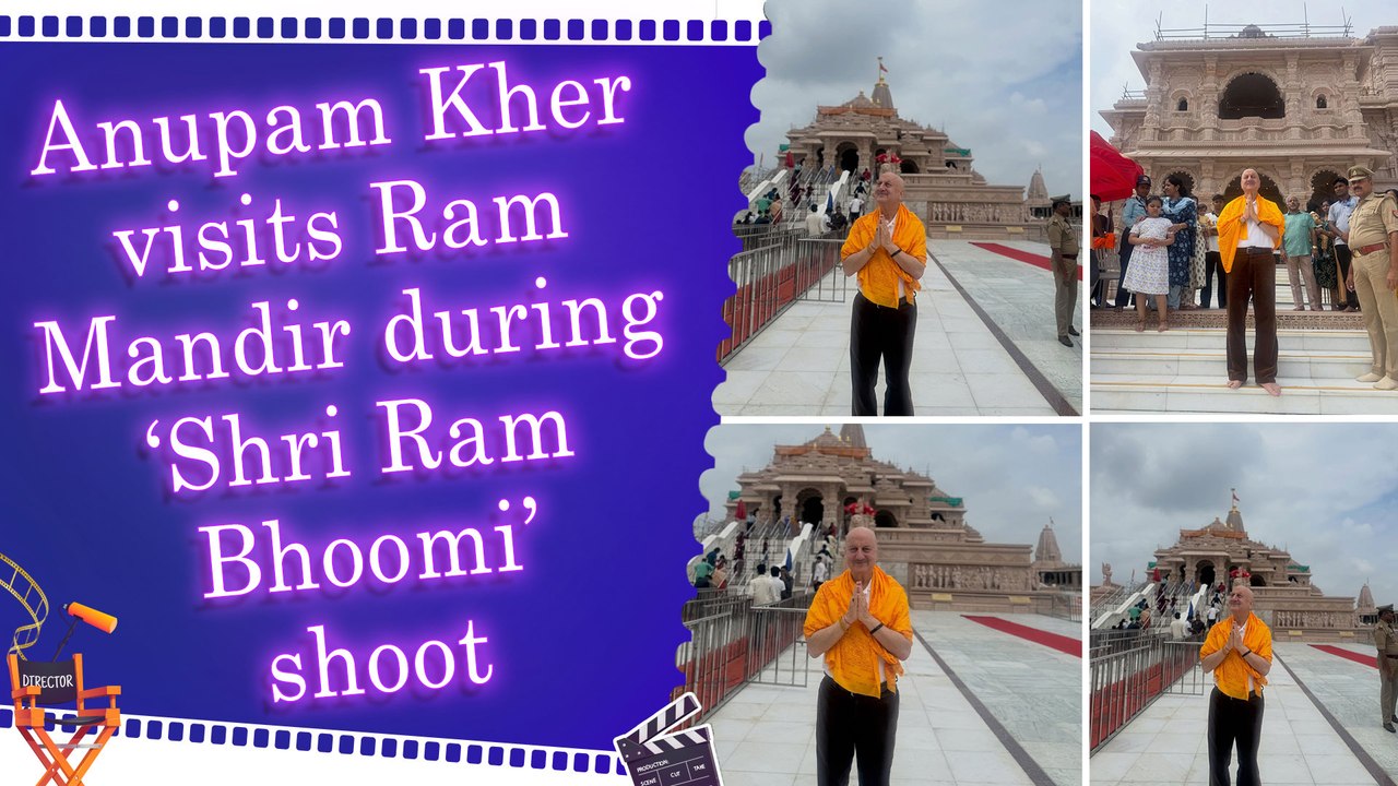 Anupam Kher seeks blessings at Ram Mandir, speaks about his film 'Shri Ram Bhoomi'