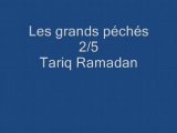 Tariq Ramadan 2/5: Les grands péchés