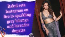 Rakulpreet Singh drops stunning grey lehenga pics, says, "Eyes that dream, a soul that sparkles"