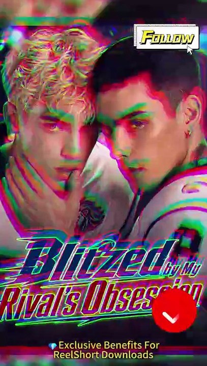 💙Blitzed by My Rival's Obsession Dailymotion AI Drama #gay #reelshort