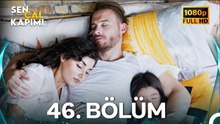 Sen Çal Kapımı 46.Bölüm (Yenilenmiş Görüntü)