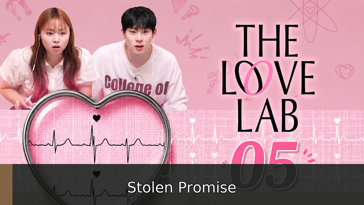 Ep 5 The Love Lab (2026) #engsub #watchfull🎉🔥🌸 | Stolen Promise