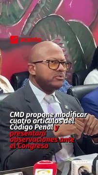 CMD propone modificar cuatro artículos del Código Penal y presentará observaciones ante el Congreso