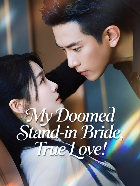 My Doomed Stand-In Bride True Love - Drama