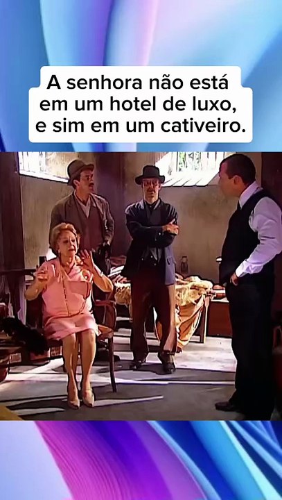 A senhora não está em um hotel de luxo, e sim em um cativeiro.