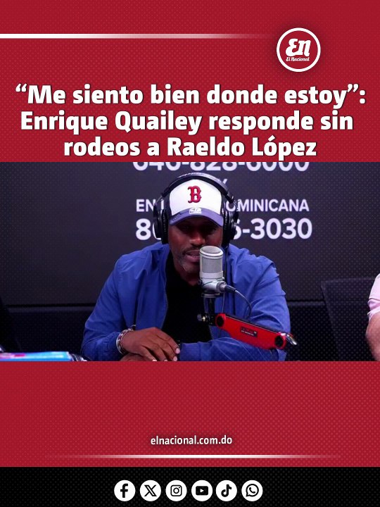 “Me siento bien donde estoy”: Enrique Quailey responde sin rodeos a Raeldo López