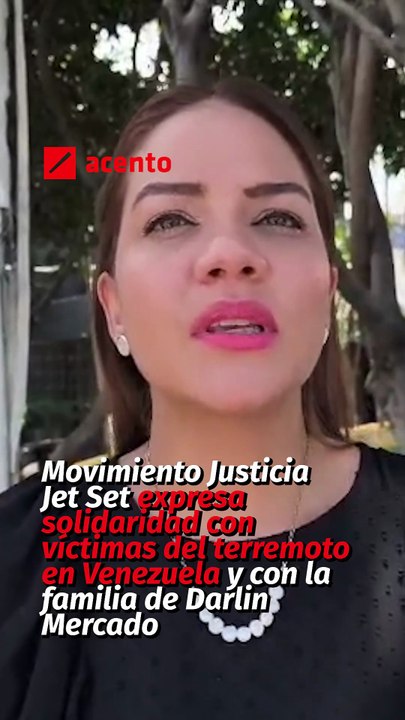 Movimiento Justicia Jet Set expresa solidaridad con víctimas del terremoto en Venezuela y con la familia de Darlin Mercado