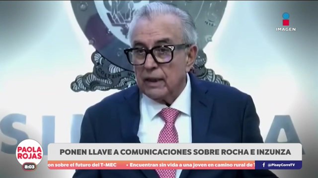 SRE reserva por cinco años información sobre Rocha Moya e Inzunza | De Pisa y Corre con Paola Rojas
