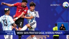 Lionel Messi Sebut Sempat Frustasi saat Gagal Eksekusi Penalti | KOMPAS MALAM