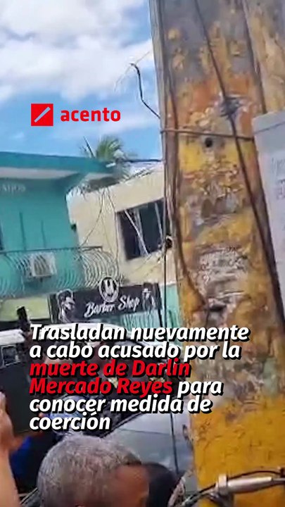 Trasladan nuevamente a cabo acusado por la muerte de Darlin Mercado Reyes para conocer medida de coerción