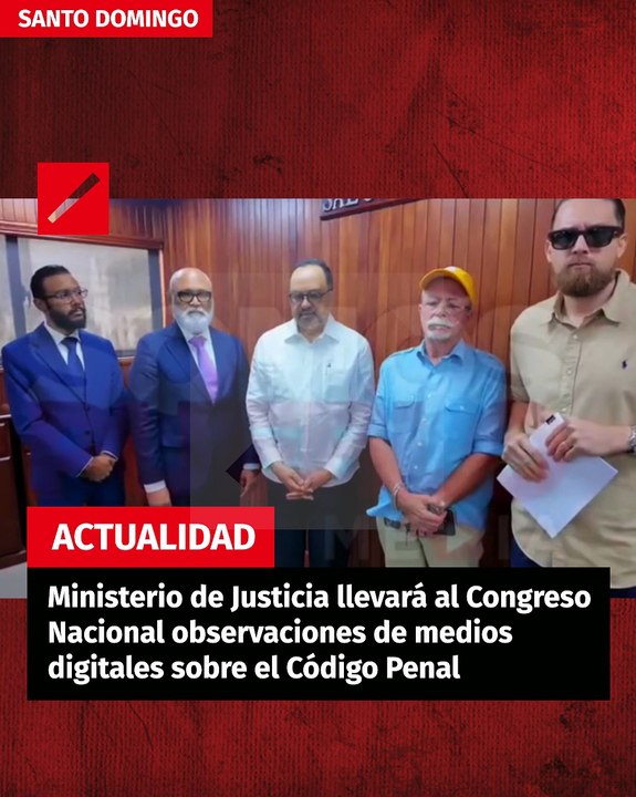Ministerio de Justicia llevará al Congreso Nacional observaciones de medios digitales sobre el Código Penal