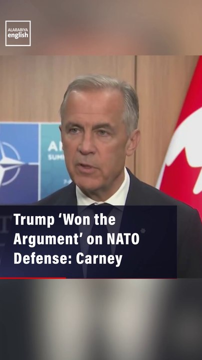 Trump ‘Won the Argument’ on NATO Defense: Carney