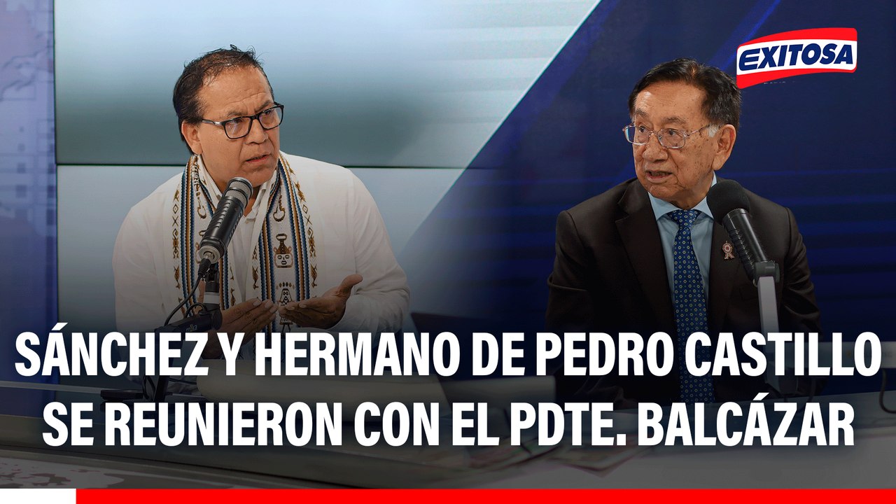Sánchez y hermano de Pedro Castillo se reunieron con el pdte. Balcázar