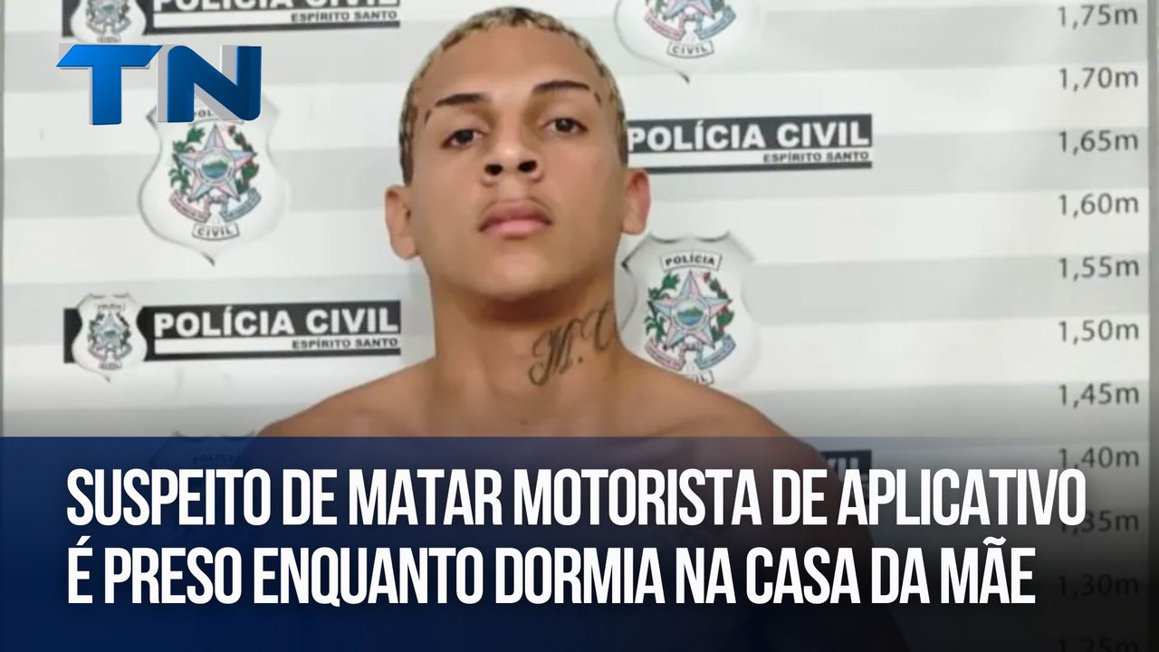Suspeito de matar motorista de aplicativo é preso enquanto dormia na casa da mãe