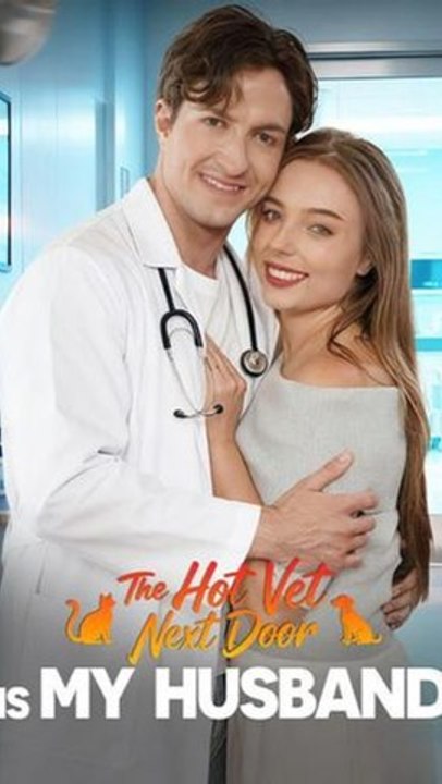 Watch The Vet Next Door Is My Husband Secret Marriage Romance: Complete Full EPS