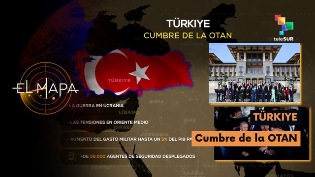 El Mapa | Mapa del día | Türkiye | Cumbre de la OTAN 08-07-2026