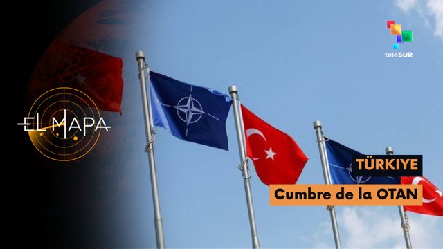 El Mapa | Vectores del día | Türkiye | Cumbre de la OTAN 08-07-2026