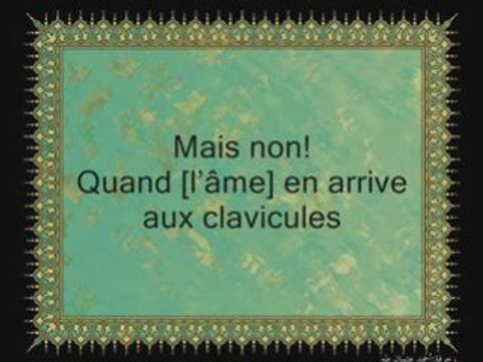Sourate 75 : La résurrection - avec trad Francais -