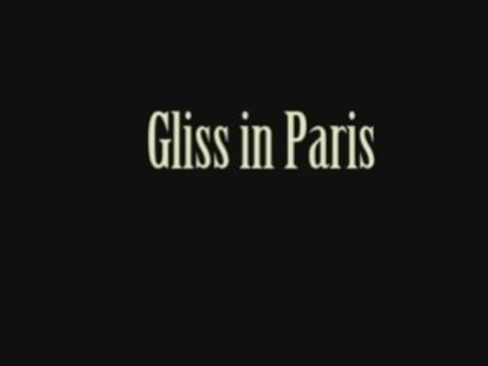 Gliss in Paris