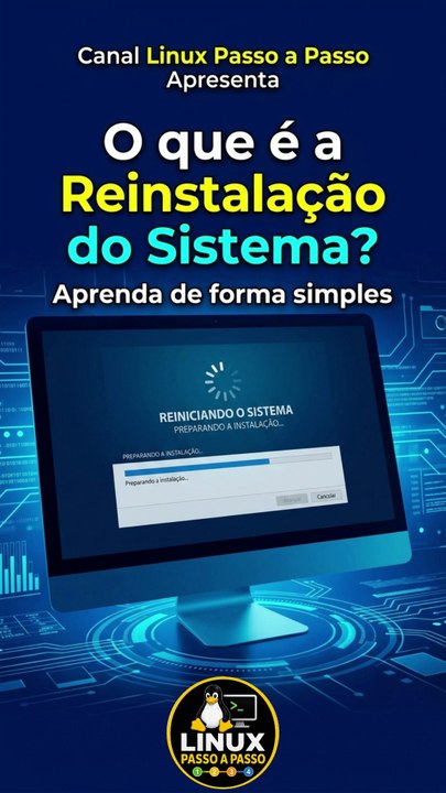 O QUE É REINSTALAÇÃO DE SISTEMA - APRENDA AGORA
