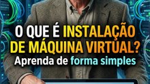 O QUE É INSTALAÇÃO DE MAQUINA VIRTUAL - APRENDA AGORA