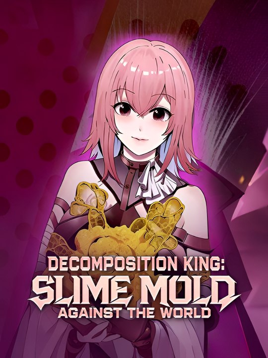 Decomposition King- Slime Mold Against The World