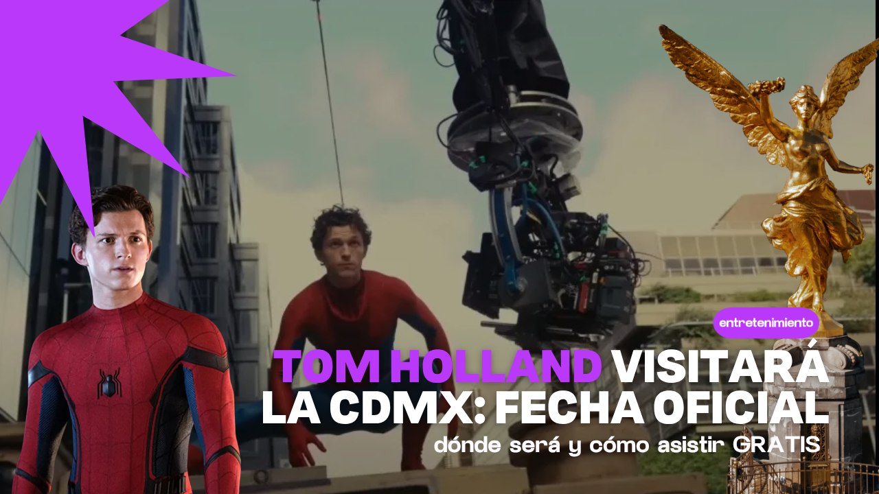 Tom Holland en CDMX: fecha y cómo asistir al Spidey Tour