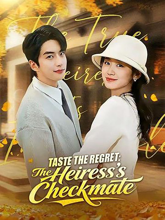 Taste the Regret- The Heiress's Checkmate | FULL EP | 🌍 ENGLISH | 🎭 DRAMA HUB