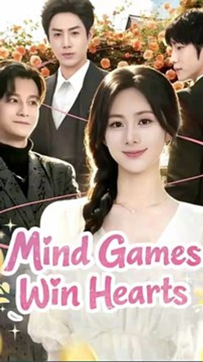 mind games win hearts chinese drama