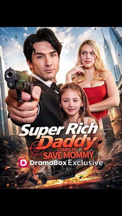 Super Rich Daddy, Come Save Boss Mommy! 2026 --New Movie ✅