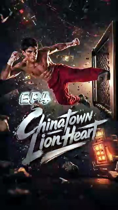 Chinatown Lion Heart Episode 4
